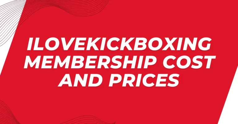 Ilovekickboxing Membership Cost And Prices